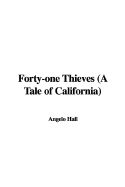 Forty-One Thieves (a Tale of California)