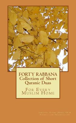 FORTY RABBANA - Collection of Short Quranic Duas - Organisation, Fisabilillah, and (Kzn) Sa, Jamiatul Ulama Talimi Board