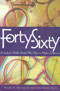 Forty-Sixty: A Study for Midlife Adults Who Want to Make a Difference