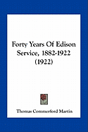 Forty Years Of Edison Service, 1882-1922 (1922)