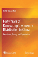 Forty Years of Renovating the Income Distribution in China: Experience, Theory and Expectation