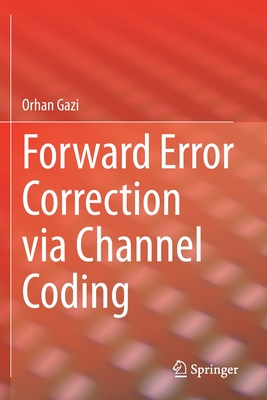 Forward Error Correction Via Channel Coding - Gazi, Orhan