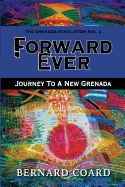 Forward Ever: Journey to a New Grenada