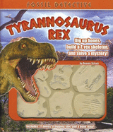 Fossil Detective Tyrannosaurus Rex