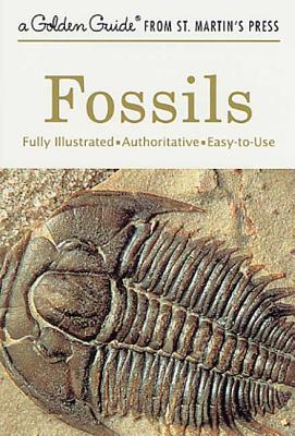 Fossils: A Fully Illustrated, Authoritative and Easy-To-Use Guide - Rhodes, Frank H T, and Shaffer, Paul R, and Zim, Herbert S
