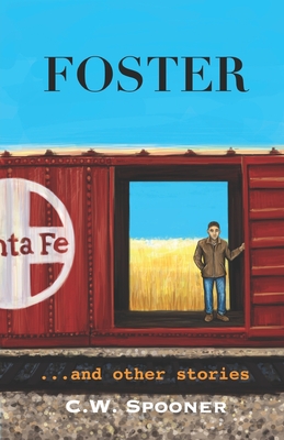 Foster: ...and other stories - Spooner, C W