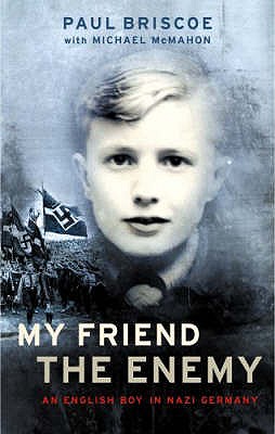 Foster Fatherland: My Childhood in Nazi Germany - Briscoe, Paul, and McMahon, Michael