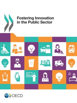 Fostering innovation in the public sector - Organisation for Economic Co-operation and Development