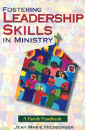 Fostering Leadership Skills in Ministry: A Parish Handbook