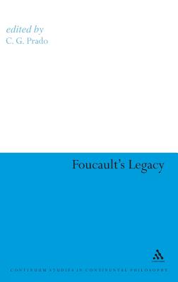 Foucault's Legacy - Prado, C G (Editor)