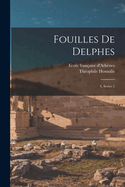 Fouilles de Delphes: 4, Series 5