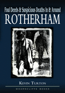 Foul Deeds and Suspicious Deaths in Rotherham - Turton, Kevin