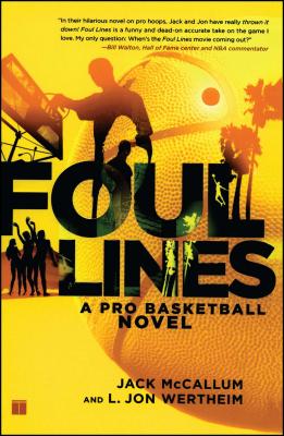 Foul Lines: A Pro Basketball Novel - McCallum, Jack, and Wertheim, Jon