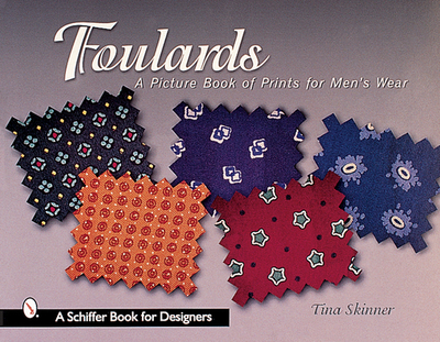 Foulards: A Picture Book of Prints for Men's Wear - Skinner, Tina, PhD