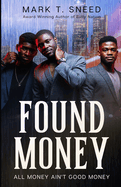 Found Money: All Money Ain't Good Money