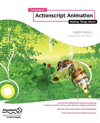 Foundation ActionScript Animation: Making Things Move! - Peters, Keith