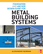 Foundation and Anchor Design Guide for Metal Building Systems