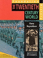 Foundation History: Student Book. TheTwentieth Century World