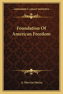 Foundation Of American Freedom