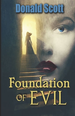 Foundation OF Evil - Scott, Donald