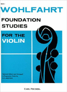 Foundation Studies for the Violin - Wohlfahrt, Franz, and Aiqouni, K H (Editor)
