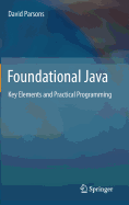 Foundational Java: Key Elements and Practical Programming