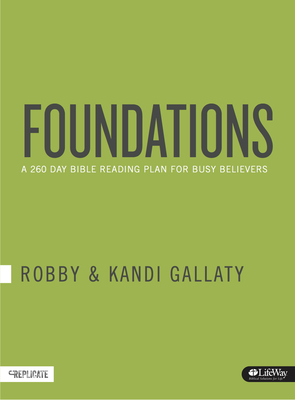Foundations: A 260-Day Bible Reading Plan for Busy Believers - Gallaty, Robby