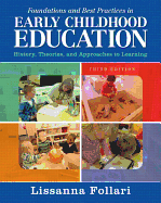 Foundations and Best Practices in Early Childhood Education: History, Theories, and Approaches to Learning with Enhanced Pearson Etext -- Access Card Package