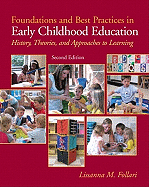Foundations and Best Practices in Early Childhood Education: History, Theories and Approaches to Learning