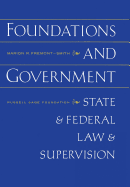 Foundations and Government: State and Federal Law Supervision
