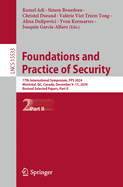 Foundations and Practice of Security: 17th International Symposium, FPS 2024, Montral, QC, Canada, December 9-11, 2024, Revised Selected Papers, Part II