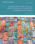 Foundations for Clinical Mental Health Counseling: An Introduction to the Profession with Mylab Counseling with Enhanced Pearson Etext -- Access Card Package