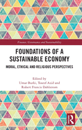 Foundations of a Sustainable Economy: Moral, Ethical and Religious Perspectives