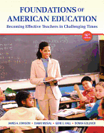Foundations of American Education: Becoming Effective Teachers in Challenging Times