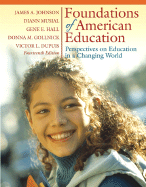 Foundations of American Education: Perspectives on Education in a Changing World