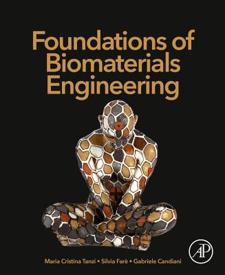 Foundations of Biomaterials Engineering - Tanzi, Maria Cristina, and Far, Silvia, and Candiani, Gabriele