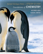 Foundations of Chemistry Study Guide - Porter, Rachael Henriques, and Hein, Morris, and Arena, Susan