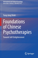 Foundations of Chinese Psychotherapies: Towards Self-Enlightenment