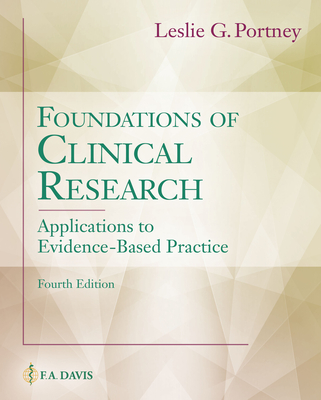 Foundations of Clinical Research: Applications to Evidence-Based Practice - Portney, Leslie G.