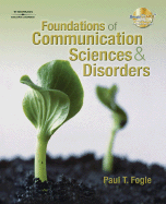 Foundations of Communication Sciences & Disorders - Fogle, Paul T