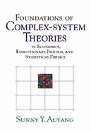 Foundations of Complex System Theories: In Economics, Evolutionary Biology, and Statistical Physics