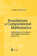 Foundations of Computational Mathematics: Selected Papers of a Conference Held at Rio de Janeiro, January 1997