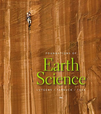 Foundations of Earth Science - Lutgens, Frederick K, and Tarbuck, Edward J