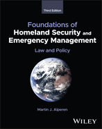 Foundations of Homeland Security and Emergency Management: Law and Policy
