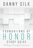 Foundations of Honor: Building a Powerful Community