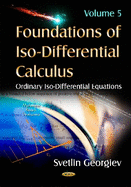 Foundations of Iso-Differential Calculus: Volume 5 -- Iso-Stochastic Differential Equations