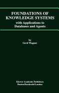 Foundations of Knowledge Systems: With Applications to Databases and Agents