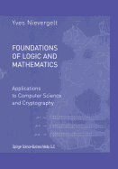 Foundations of Logic and Mathematics: Applications to Computer Science and Cryptography