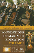 Foundations of Mariachi Education: Materials, Methods, and Resources