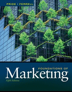 Foundations of Marketing - Pride, William M, and Ferrell, O C